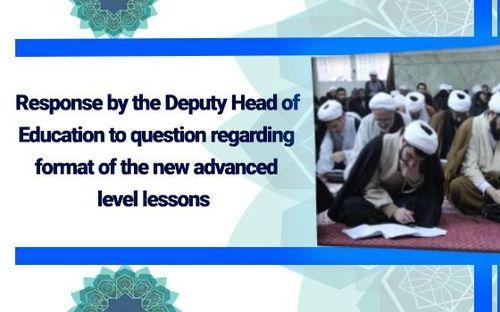 Response by the Deputy Head of Education to question regarding format of the new advanced level lessons 